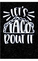 Lets Taco Bout It