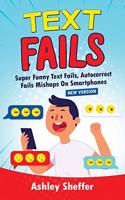 Text Fails: Super Funny Text Fails, Autocorrect Fails Mishaps On Smartphones (New Version)