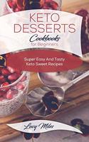 Keto Desserts Cookbook For Beginners