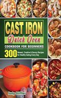 Cast Iron Dutch Oven Cookbook for Beginners