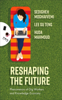 Reshaping the Future