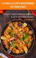 Guida Alla Dieta Mediterranea Per Principianti