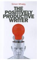 The Positively Productive Writer