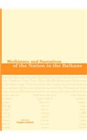 Mythistory and Narratives of the Nation in the Balkans