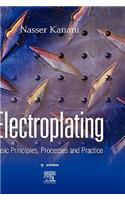 Electroplating: Basic Principles, Processes and Practice