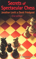 Secrets of Spectacular Chess: (English)