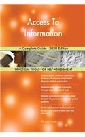 Access To Information A Complete Guide - 2020 Edition