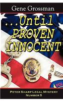 ...Until Proven Innocent