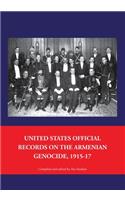 United States Official Records on the Armenian Genocide 1915-1917
