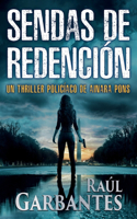 Sendas de redención: Un thriller policíaco