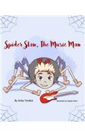 Spider Stan, The Music Man
