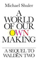 World of Our Own Making