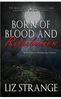 Born of Blood and Retribution