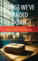Things We've Handed Down
