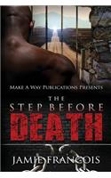 Step Before Death