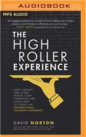 The High Roller Experience