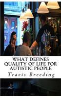 What Defines Quality of Life for Autistic People