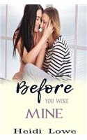 Before You Were Mine