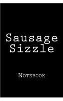 Sausage Sizzle: Notebook, 150 lined pages, softcover, 6 x 9