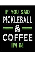 If You Said Pickleball & Coffee I'm In