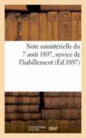 Note Ministérielle Du 7 Aout 1897 Portant Modifications Aux Instructions Des 16 Novembre 1887: 18 Mars 1889, 10 Octobre 1892 Et 8 Aout 1895, Sur Le Service de l'Habillement