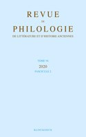 Revue de Philologie, de Litterature Et d'Histoire Anciennes Volume 94-2: Fascicule 2