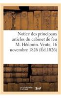 Notice Des Principaux Articles Du Cabinet de Feu M. Hédouin. Vente, 16 Novembre 1826