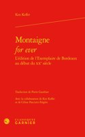 Montaigne for Ever l'Edition de l'Exemplaire de Bordeaux Au Debut Du Xxe Siecle