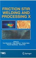 Friction Stir Welding and Processing X