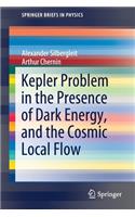 Kepler Problem in the Presence of Dark Energy, and the Cosmic Local Flow