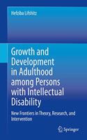 Growth and Development in Adulthood Among Persons with Intellectual Disability: New Frontiers in Theory, Research, and Intervention