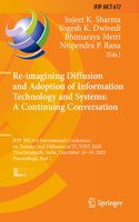 Re-Imagining Diffusion and Adoption of Information Technology and Systems: A Continuing Conversation