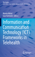 Information and Communication Technology (Ict) Frameworks in Telehealth