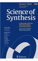 Science of Synthesis: Houben-Weyl Methods of Molecular Transformations Vol. 40b