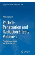 Particle Penetration and Radiation Effects Volume 2