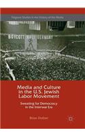 Media and Culture in the U.S. Jewish Labor Movement