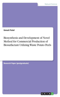 Biosynthesis and Development of Novel Method for Commercial Production of Biosurfactant Utilizing Waste Potato Peels