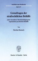 Grenzfragen Der Strafrechtlichen Beihilfe