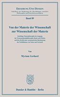 Von Der Materie Der Wissenschaft Zur Wissenschaft Der Materie