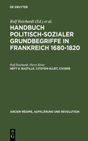 Handbuch politisch-sozialer Grundbegriffe in Frankreich 1680-1820, Heft 9, Bastille. Citoyen-Sujet, Civisme