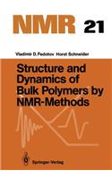 Structure and Dynamics of Bulk Polymers by Nmr-Methods