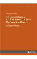 Ecclesiological Exploration of the Four Marks of the Church