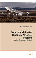 Variation of Service Quality in Wireless Systems