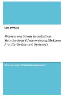 Messen von Strom in einfachen Stromkreisen (Unterweisung Elektroniker / -in für Geräte und Systeme)
