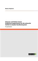 Chancen und Risiken durch Globalisierungsprozesse für die kulturelle Vielfalt im dualen Rundfunksystem