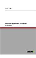 Funktionen der örtlichen Bauaufsicht: (German)