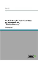 Die Bedeutung der failed states für die Ausbreitung der Schattenökonomie