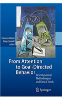 From Attention to Goal-Directed Behavior