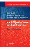 Multi-Objective Swarm Intelligent Systems: Theory & Experiences