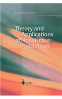 Theory and Applications of Nonviscous Fluid Flows